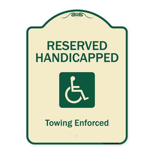 Signmission Designer Series-Reserved Handicapped Towing Enforced Tan & Green, 24" x 18", TG-1824-9769 A-DES-TG-1824-9769 - main